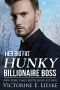 [Billionaire 03] • Her Big Fat Hunky Billionaire Boss (Billionaire Series Book 3)